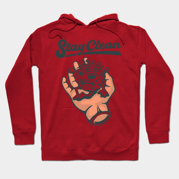 Stay clean Hoodie by sharukhdesign